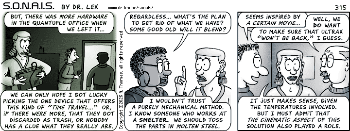 SONAIS strip 315. Heidi proposes a rather cinematic way of destroying the link to the future.
